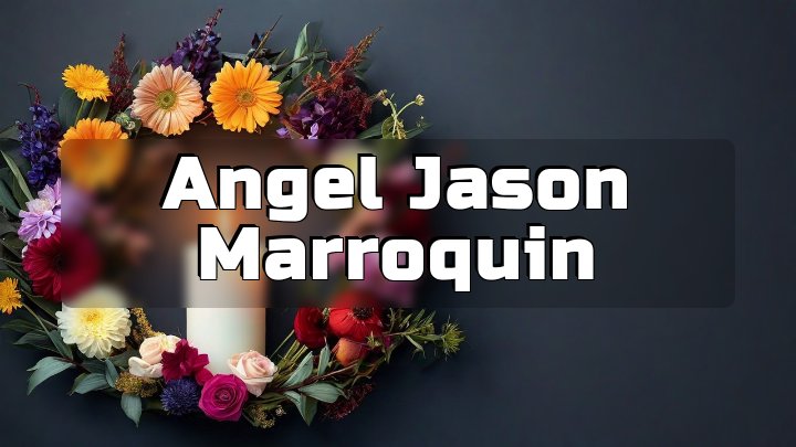 Angel Jason Marroquin, Houston, Texas