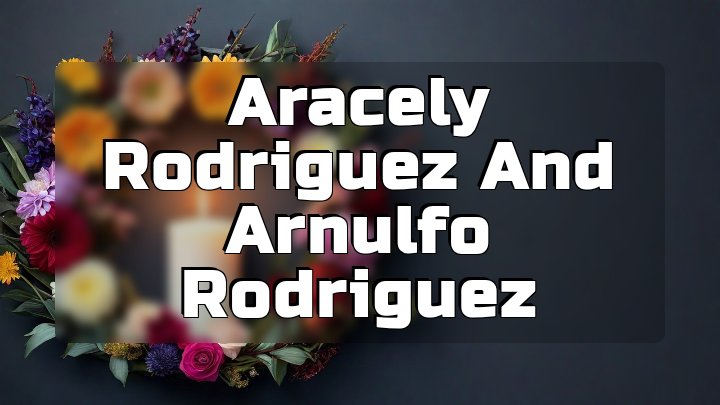 Aracely Rodriguez and Arnulfo Rodriguez, Three Oaks, Florida