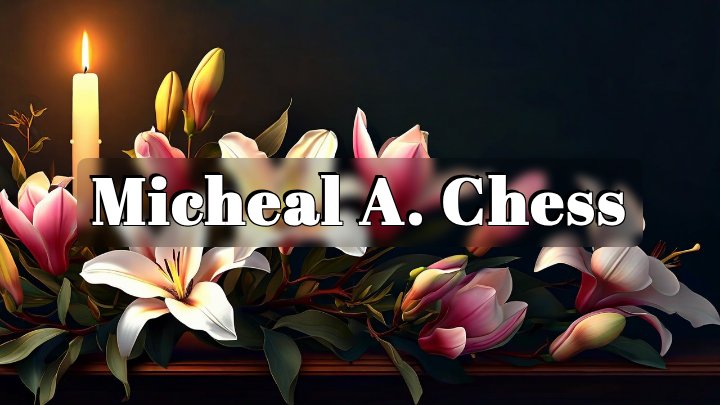 Micheal A. Chess, Sandy Creek Township, Pennsylvania